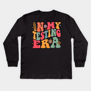 In My Testing Era, Funny Testing Day Teacher, Test Day, Rock The Test Kids Long Sleeve T-Shirt